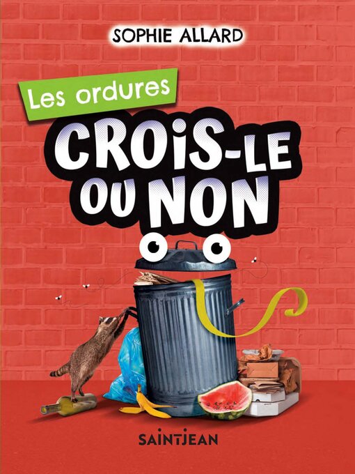 Title details for Crois-le ou non. Les ordures by Sophie Allard - Available
